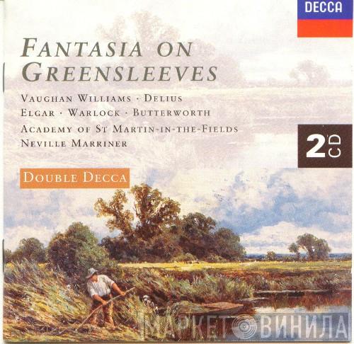 Ralph Vaughan Williams, Peter Warlock, George Butterworth, Frederick Delius, Sir Edward Elgar, The Academy Of St. Martin-in-the-Fields, Sir Neville Marriner - Fantasia On Greensleeves