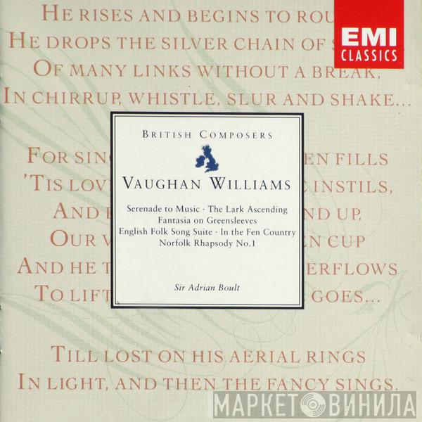 - Ralph Vaughan Williams  Sir Adrian Boult  - Serenade To Music • The Lark Ascending • Fantasia On Greensleeves • English Folk Song Suite • In The Fen Country • Norfolk Rhapsody No.1