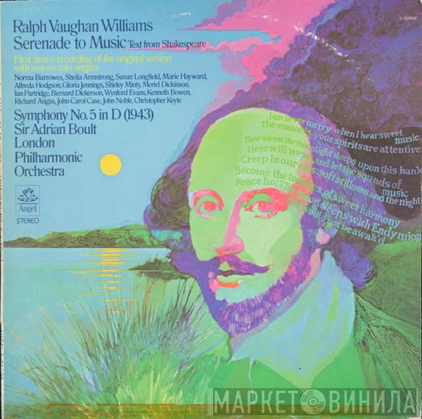 - Ralph Vaughan Williams , Sir Adrian Boult  The London Philharmonic Orchestra  - Serenade To Music. Symphony No. 5 In D (1943)