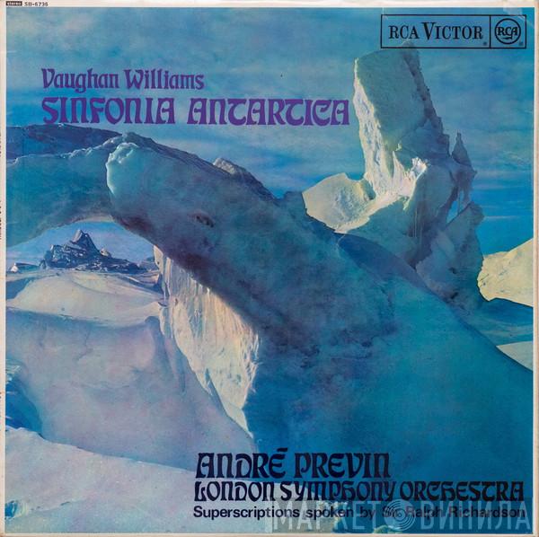 Ralph Vaughan Williams, The London Symphony Orchestra, André Previn, Ralph Richardson  - Sinfonia Antartica
