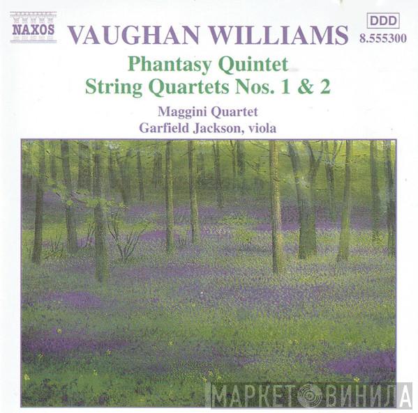 Ralph Vaughan Williams, The Maggini Quartet, Garfield Jackson - Phantasy Quintet • String Quartets Nos. 1 & 2
