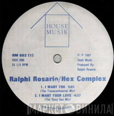 Ralphi Rosario, Hex Complexx, Quest  - I Want You / Escape From The Jungle