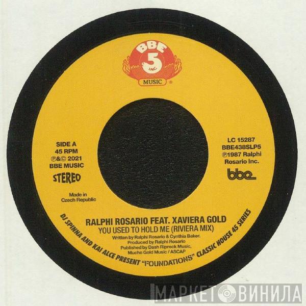 Ralphi Rosario, Xaviera Gold - You Used To Hold Me