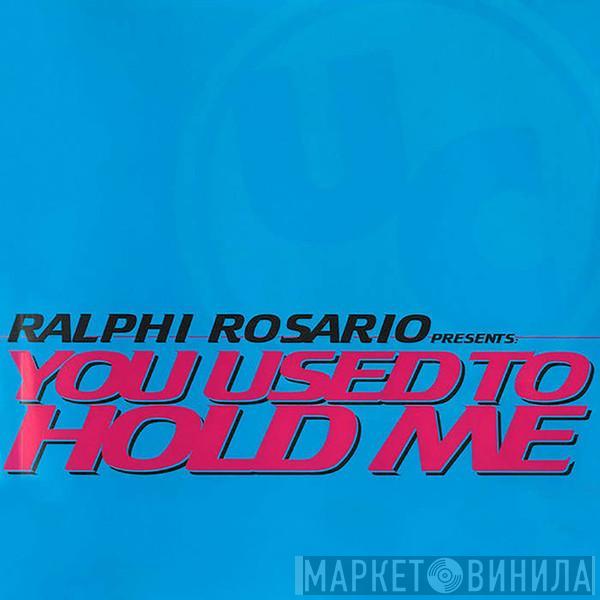  Ralphi Rosario  - You Used To Hold Me (FabioLous Remix)