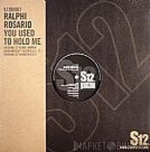 Ralphi Rosario - You Used To Hold Me