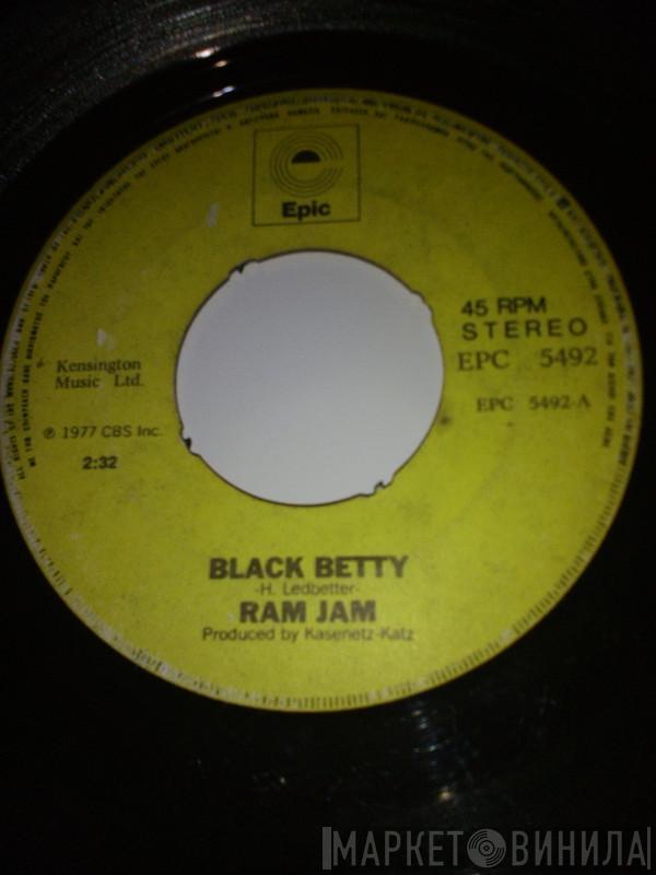  Ram Jam  - Black Betty / I Should Have Known