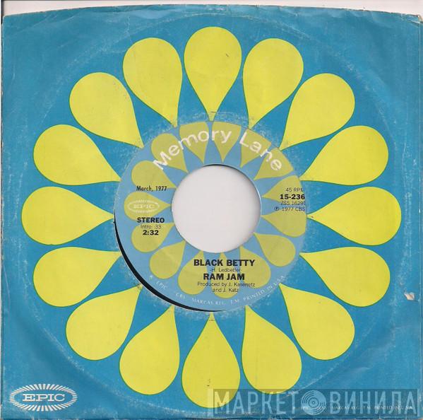 Ram Jam - Black Betty / Keep Your Hands On The Wheel