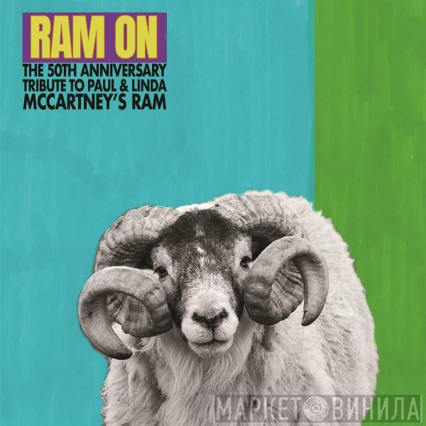  - Ram On: The 50th Anniversary Tribute To Paul & Linda McCartney's Ram