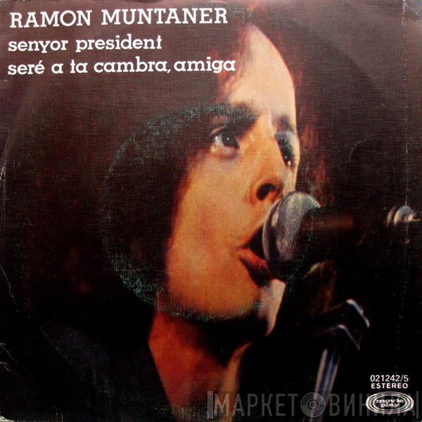 Ramón Muntaner - Senyor President