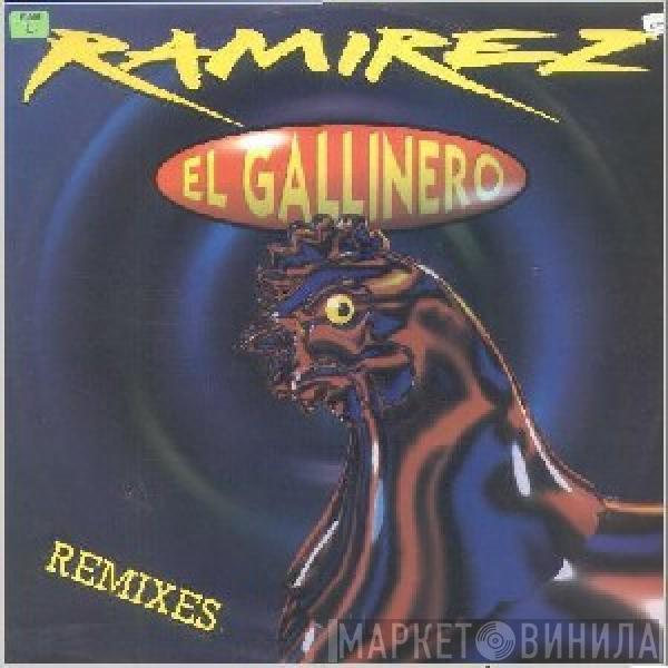  Ramirez  - El Gallinero (Remixes)