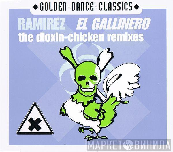  Ramirez  - El Gallinero (The Dioxin-Chicken Remixes)