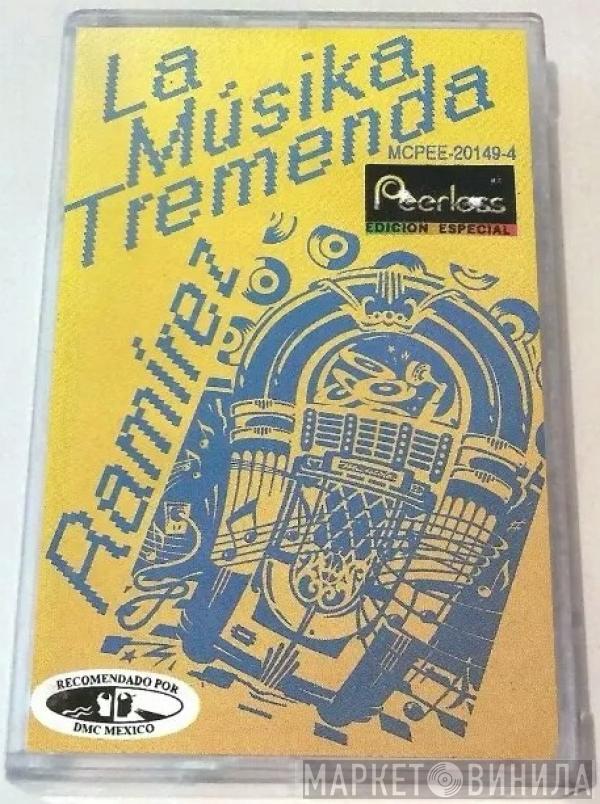  Ramirez  - La Músika Tremenda