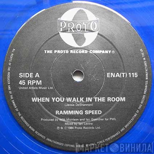 Ramming Speed - When You Walk In The Room