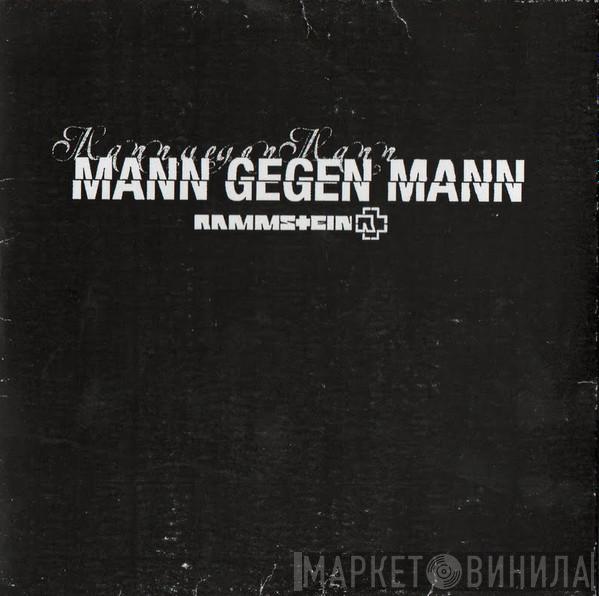  Rammstein  - Mann Gegen Mann