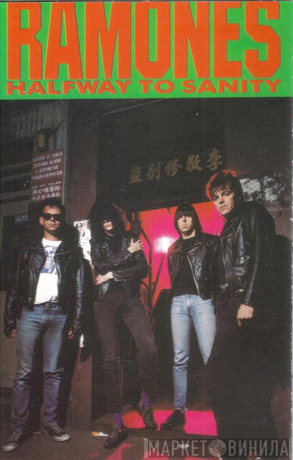  Ramones  - Halfway To Sanity