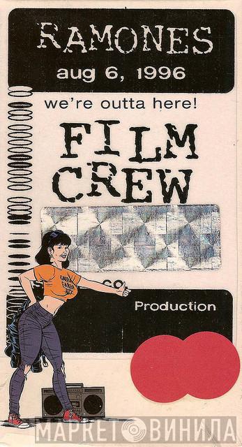  Ramones  - We're Outta Here! (Film Crew)