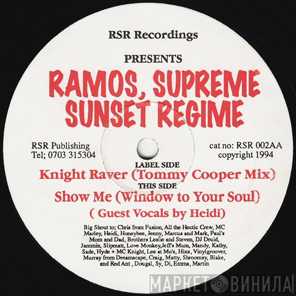 Ramos, Supreme & Sunset Regime - Knight Raver / Show Me