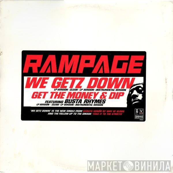 Rampage  - We Getz Down / Get The Money And Dip