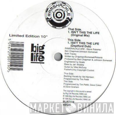 Ramshackle - Isn't This The Life