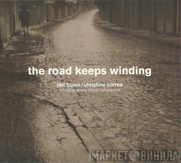 Ran Blake, Christine Correa - The Road Keeps Winding: Tribute To Abbey Lincoln Volume Two