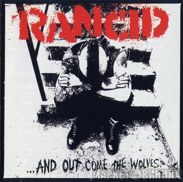 Rancid - ...And Out Come The Wolves