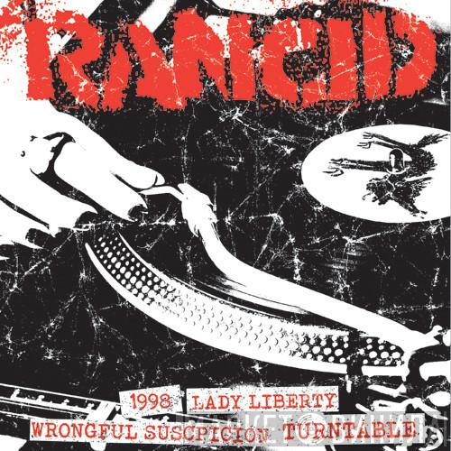 Rancid - 1998 / Lady Liberty / Wrongful Suspicion / Turntable