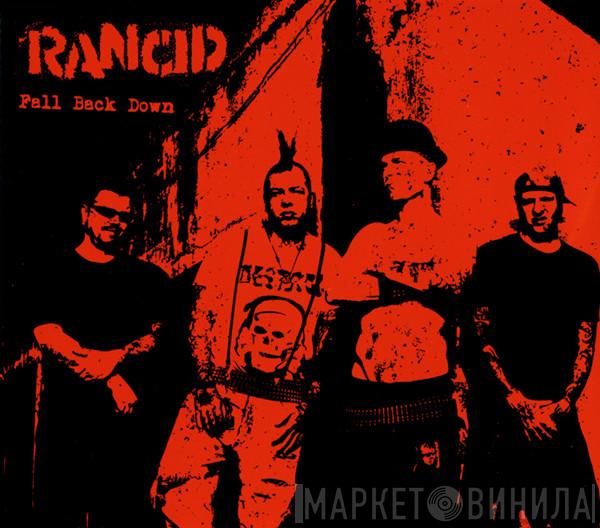  Rancid  - Fall Back Down