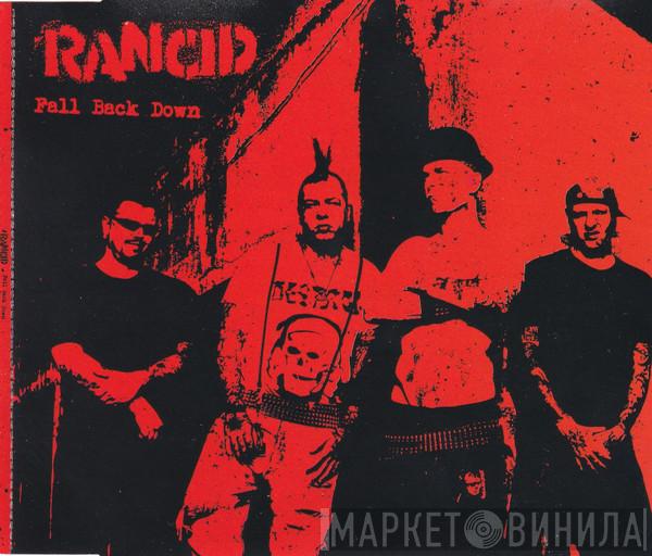  Rancid  - Fall Back Down