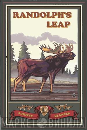 Randolph's Leap - Furtive Glances