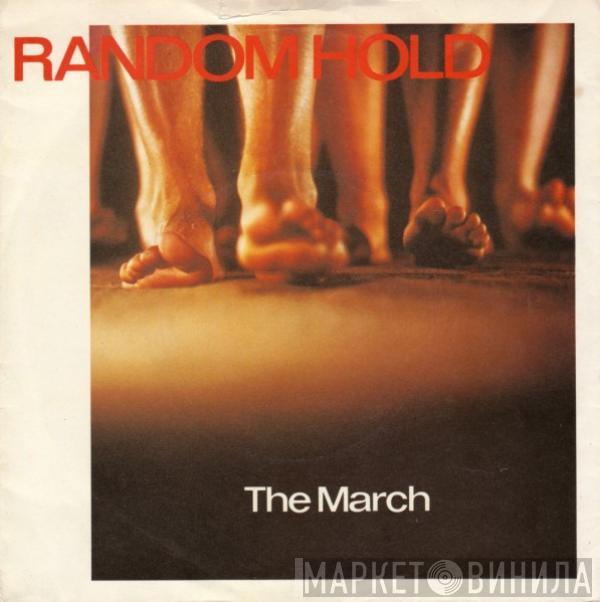 Random Hold - The March