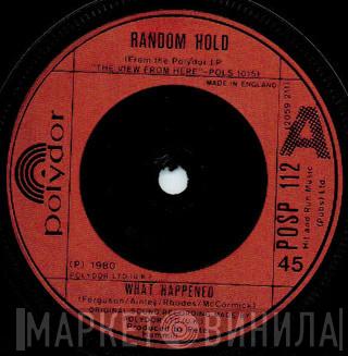 Random Hold - What Happened