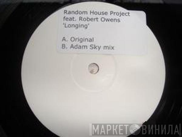 Random House Project, Robert Owens - Longing