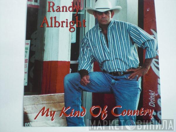Randy Albright - My Kind Of Country