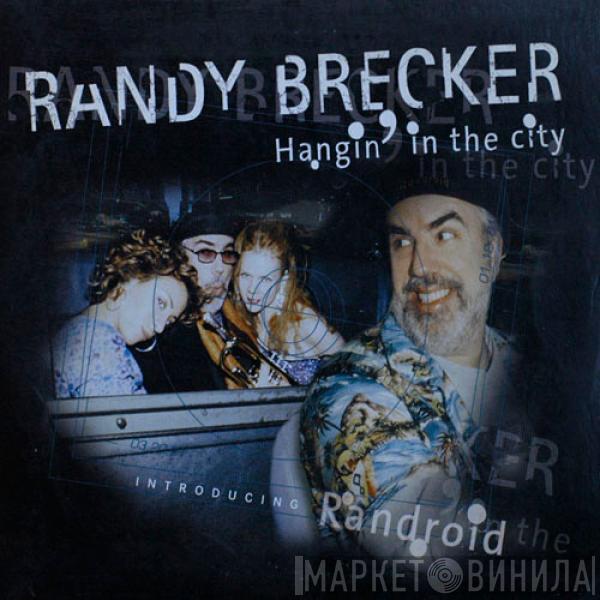 Randy Brecker - Hangin' In The City