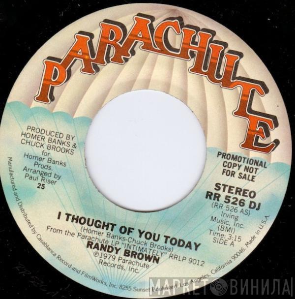 Randy Brown  - I Thought Of You Today