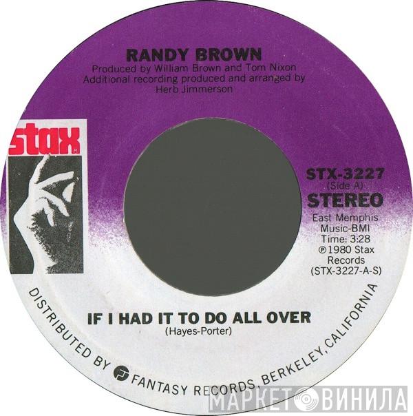 Randy Brown  - If I Had It To Do All Over