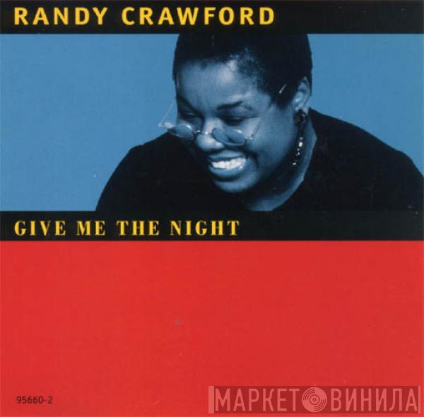  Randy Crawford  - Give Me The Night