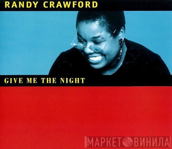  Randy Crawford  - Give Me The Night