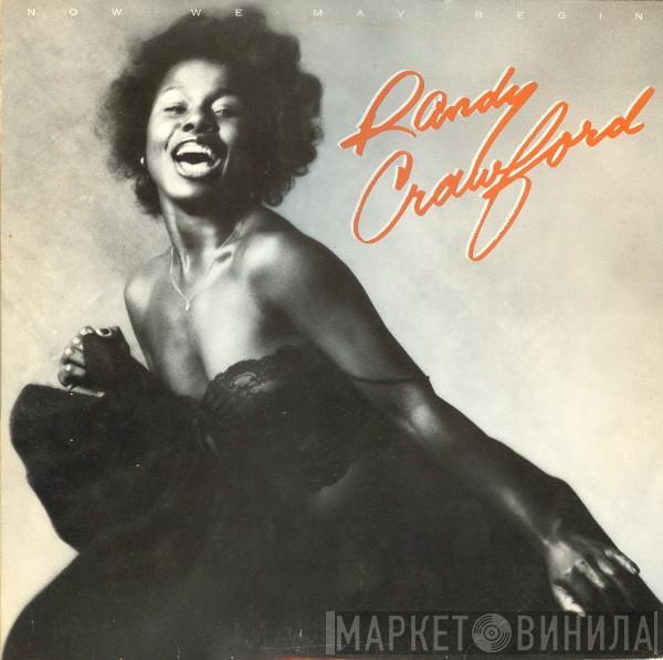  Randy Crawford  - Now We May Begin