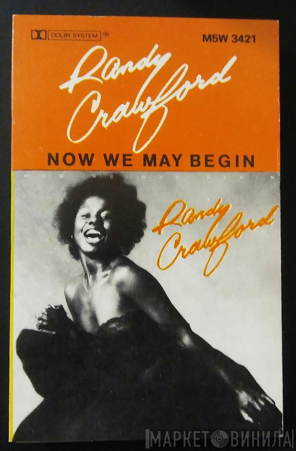  Randy Crawford  - Now We May Begin