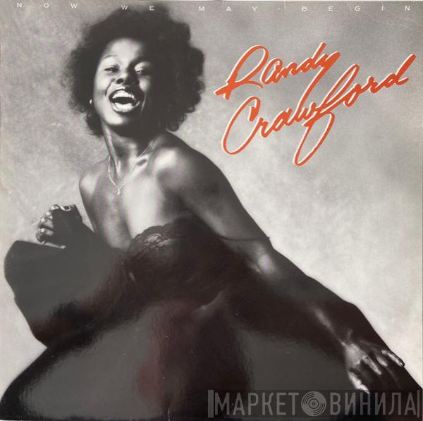  Randy Crawford  - Now We May Begin