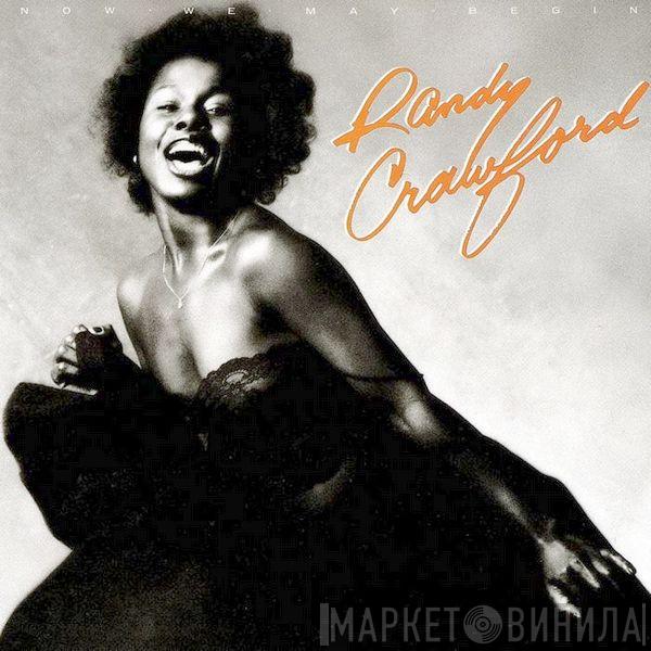  Randy Crawford  - Now We May Begin