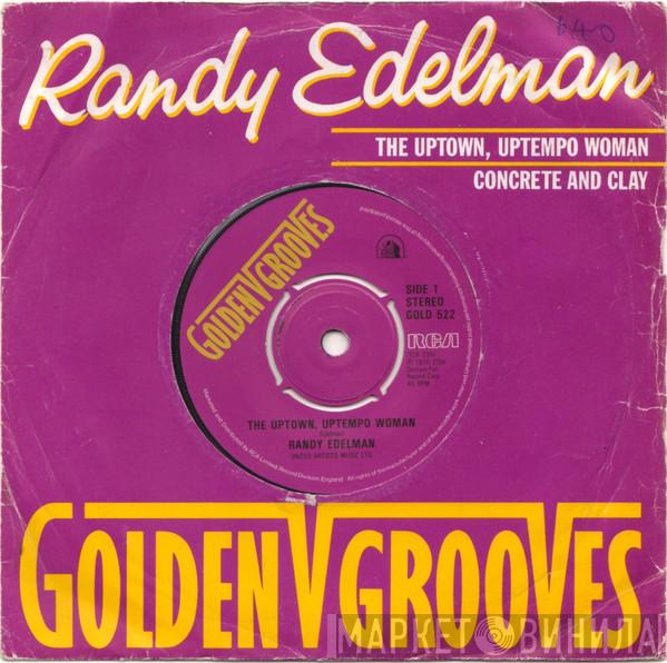  Randy Edelman  - The Uptown, Uptempo Woman / Concrete And Clay