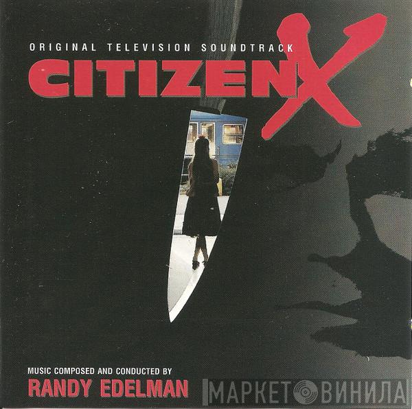  Randy Edelman  - Citizen X (Original Television Soundtrack)