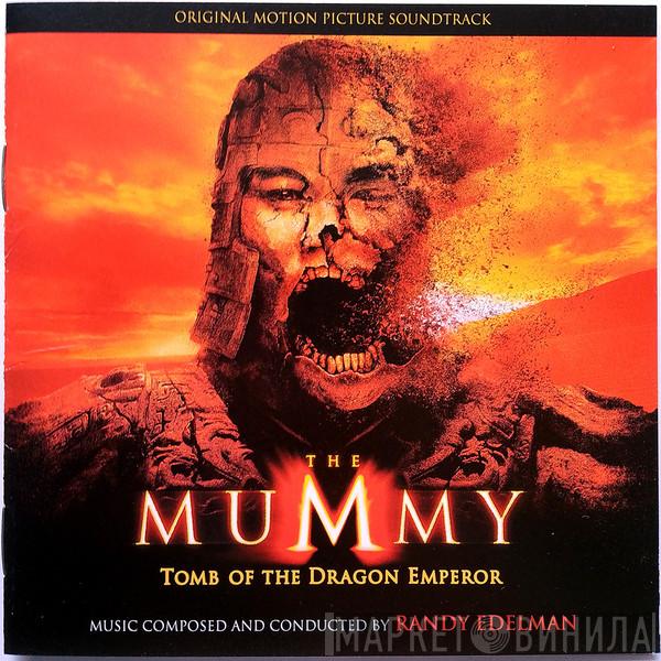  Randy Edelman  - The Mummy: Tomb Of The Dragon Emperor (Original Motion Picture Soundtrack)