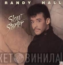 Randy Hall - Slow Starter