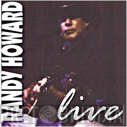 Randy Howard  - Live