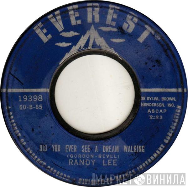 Randy Lee  - Did You Ever See A Dream Walking