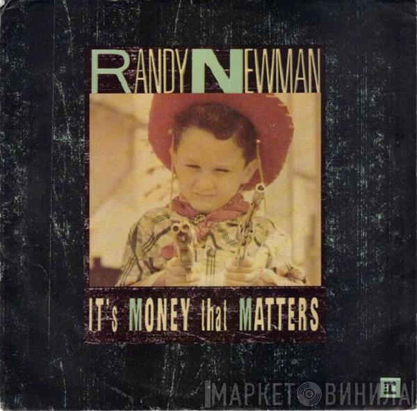  Randy Newman  - It's Money That Matters