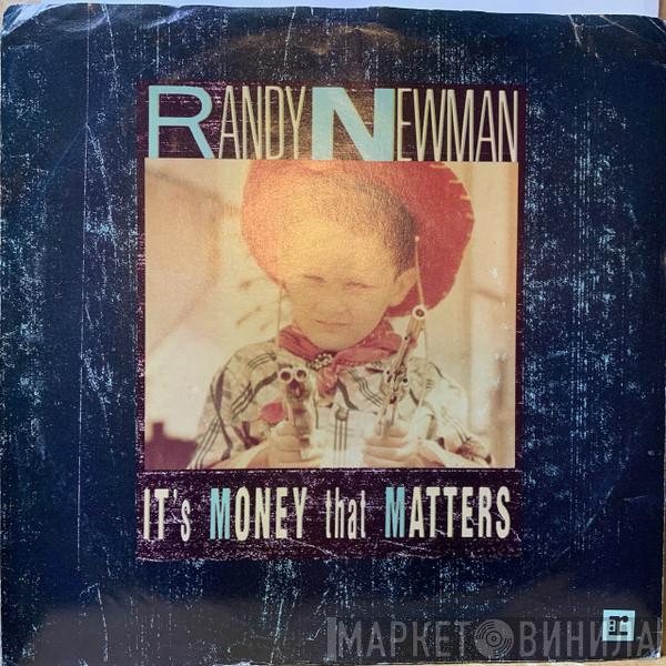  Randy Newman  - It's Money That Matters